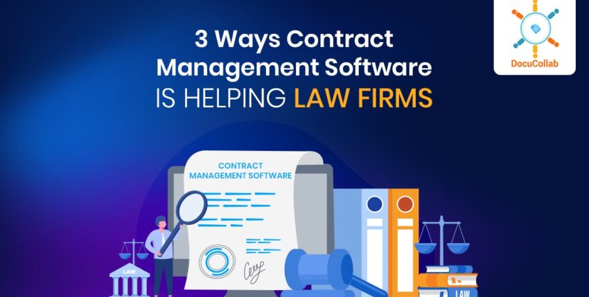 3 Ways Contract Management Software Is Helping Law Firms