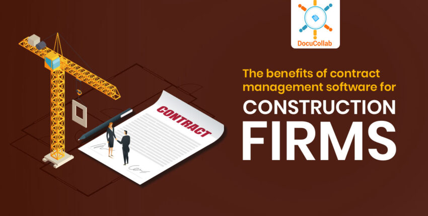 The benefits of contract management software for construction firms