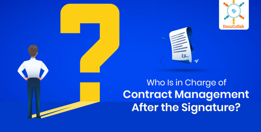 Who is in Charge of Post Signature Contract Management?