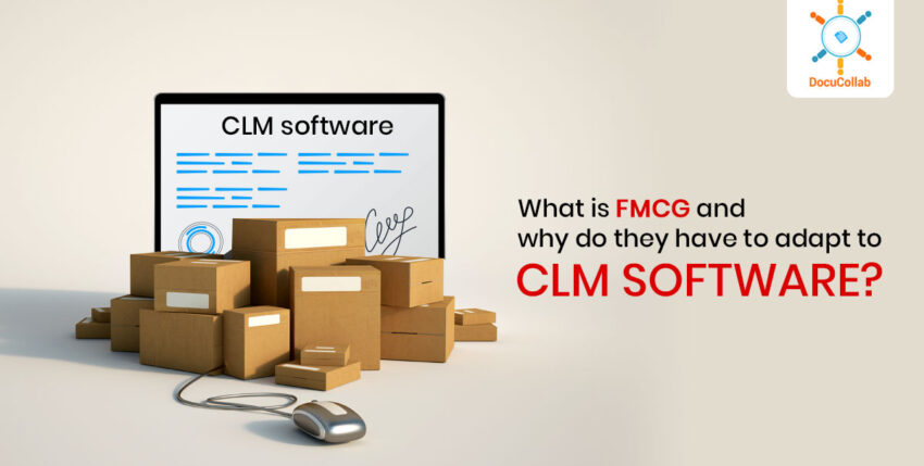 What is FMCG and why do they have to adapt to CLM software?